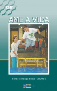 tecnologia social ame a vida – Volume V