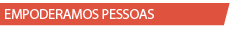 Empoderamos pessoas
