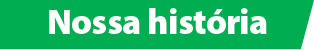 Nossa história